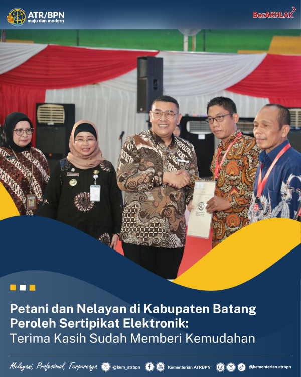 Petani dan Nelayan di Kabupaten Batang Peroleh Sertipikat Elektronik: Terima Kasih Sudah Memberi Kemudahan