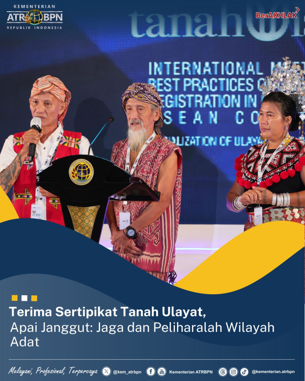 Terima Sertipikat Tanah Ulayat, Apai Janggut: Jaga dan Peliharalah Wilayah Adat
