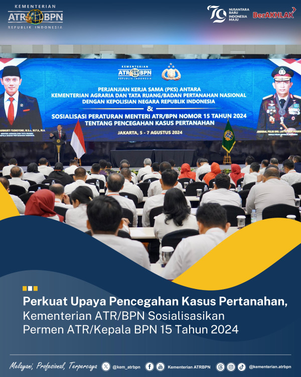 Perkuat Upaya Pencegahan Kasus Pertanahan, Kementerian ATR/BPN Sosialisasikan Permen ATR/Kepala BPN 15 Tahun 2024
