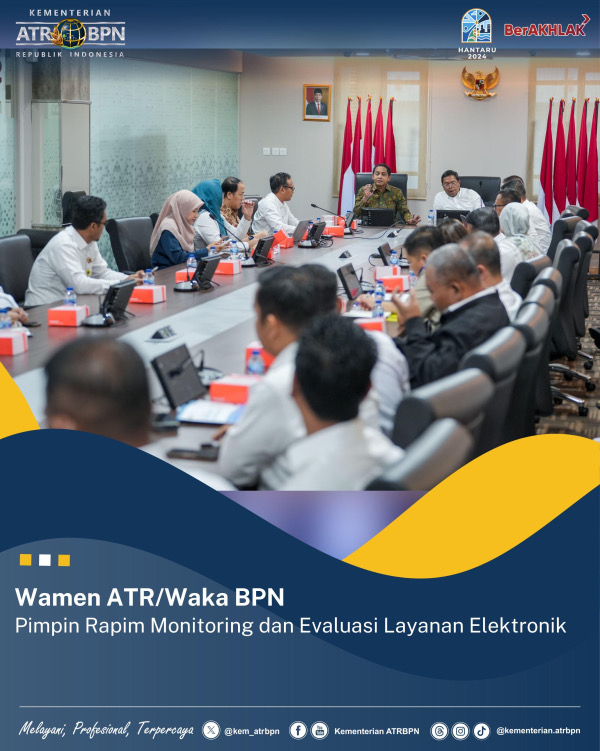 Wamen ATR/Waka BPN Pimpin Rapat Monitoring dan Evaluasi Layanan Elektronik
