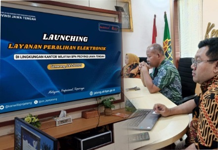 Kantah Kab. Kendal Ikuti Launching Layanan Peralihan Elektronik Di Lingkungan Kantor Wilayah BPN Prov. Jawa Tengah