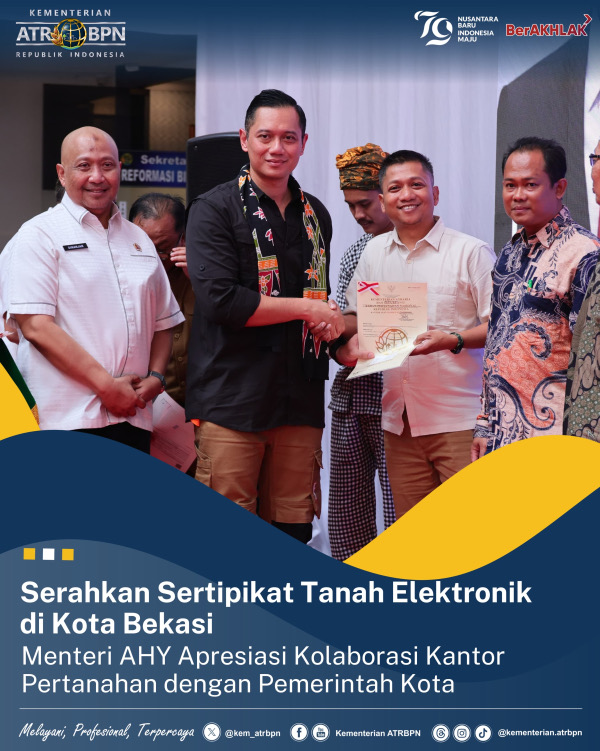 Serahkan Sertipikat Tanah Elektronik di Kota Bekasi, Menteri AHY Apresiasi Kolaborasi Kantor Pertanahan dengan Pemerintah Kota
