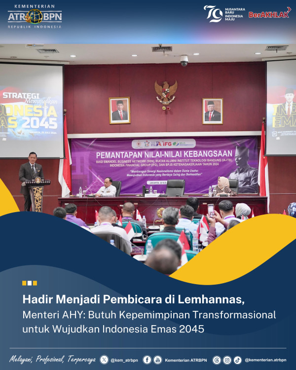Hadir Menjadi Pembicara di Lemhannas, Menteri AHY: Butuh Kepemimpinan Transformasional untuk Wujudkan Indonesia Emas 2045