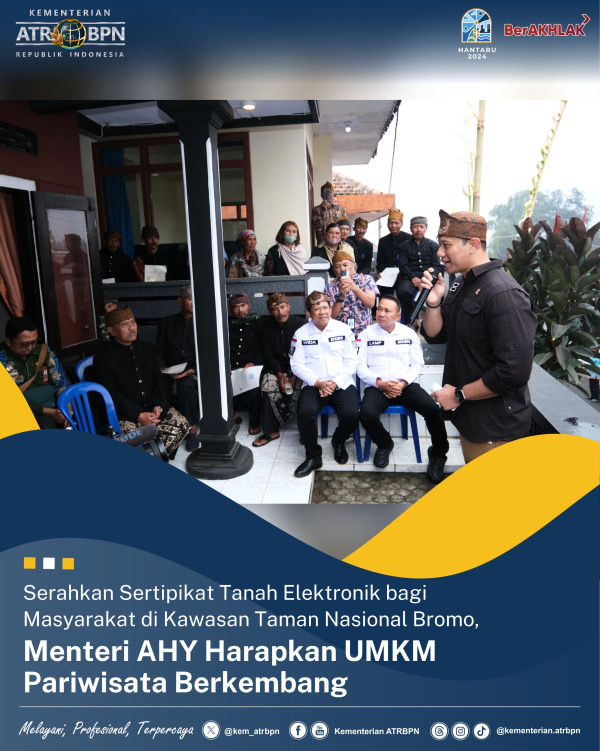 Serahkan Sertipikat Tanah Elektronik bagi Masyarakat di Kawasan Taman Nasional Bromo, Menteri AHY Harapkan UMKM Pariwisata Berkembang