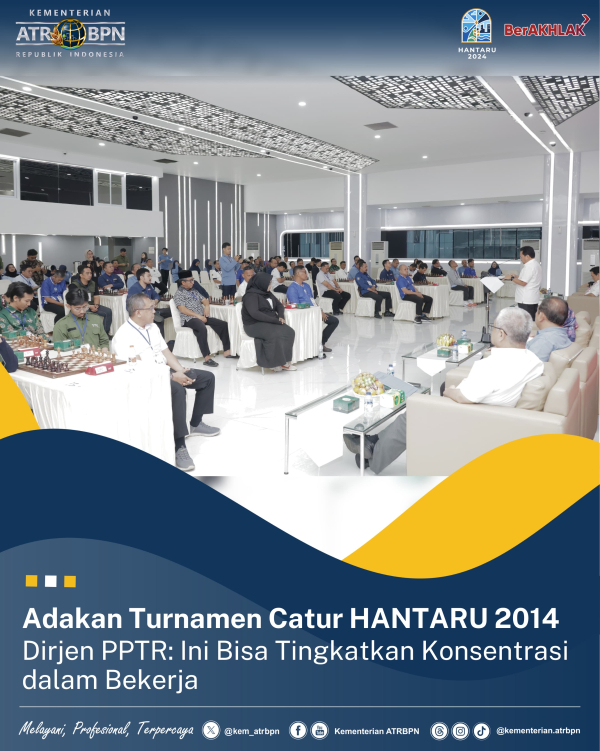 Adakan Turnamen Catur HANTARU 2024, Dirjen PPTR: Ini Bisa Tingkatkan Konsentrasi dalam Bekerja