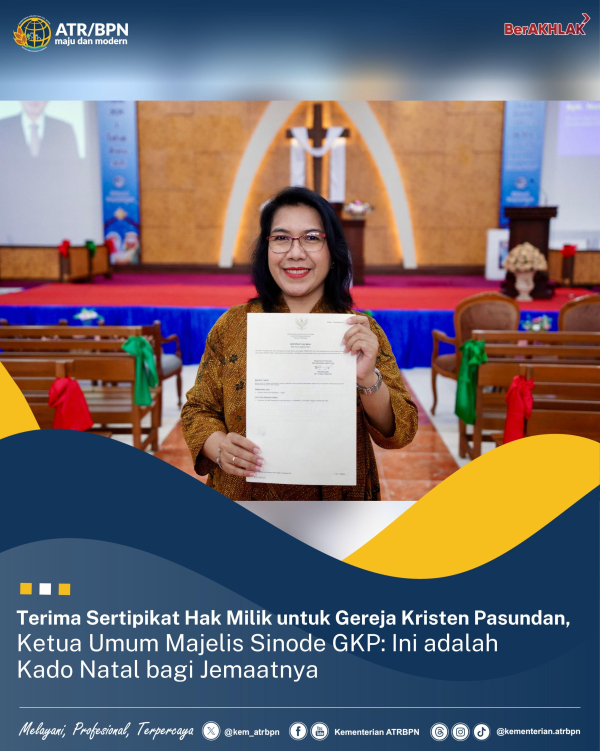 Terima Sertipikat Hak Milik untuk Gereja Kristen Pasundan, Ketua Umum Majelis Sinode GKP: Ini adalah Kado Natal bagi Jemaatnya