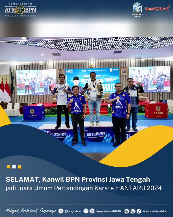 Kanwil BPN Provinsi Jawa Tengah jadi Juara Umum Pertandingan Karate Hantaru 2024