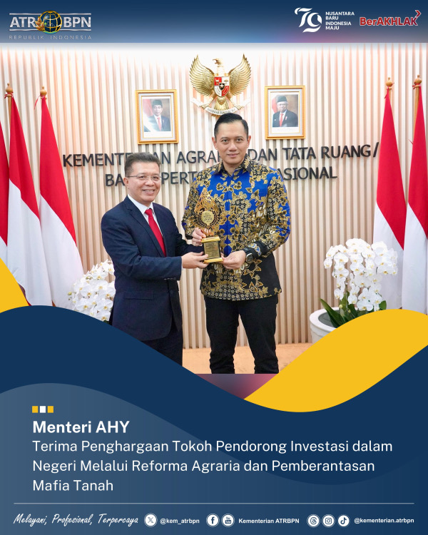 Menteri AHY Terima Penghargaan Tokoh Pendorong Investasi dalam Negeri Melalui Reforma Agraria dan Pemberantasan Mafia Tanah